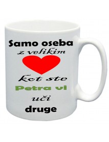 Skodelica samo oseba z velikim srcem uči
